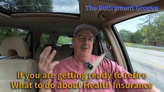 Getting Ready for Retirement and what to do about Insurance [upl. by Nohsyar974]