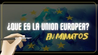 LA UNION EUROPEA en minutos [upl. by Faruq]