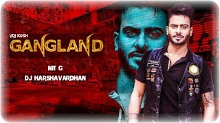 Gangland Remix  NiT G Dj Harshavardhan  Mankirat Aulakh ft Deep Ka HD [upl. by Anialram88]