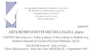 CHOPIN RECITAL Arturo Benedetti Michelangeli piano MONTREAL 1967 [upl. by Oam]