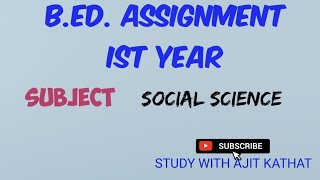 BEd 1ST YEAR ASSIGNMENT SOCIAL SCIENCE [upl. by Nivad189]