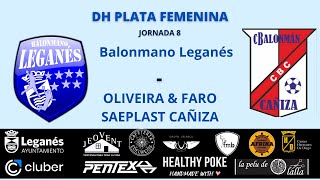 DH PLATA FEM LEGANÉS  OLIVEIRA amp FARO SAEPLAST CAÑIZA [upl. by Ykcir888]