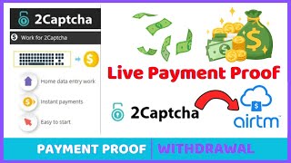 How to Withdraw Money from 2Captcha to AirTM  Payment Proof  Live Withdrawal  Earn Money online [upl. by Gilburt683]