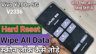 How to Hard Reset Vivo Y200e 5G  Vivo v2336 format kaise kare  Wipe All User Data VivoY200e5G [upl. by Fortune]