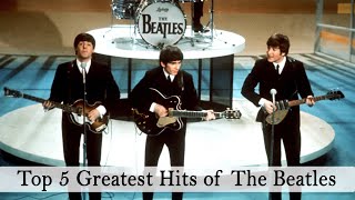 TOP 5 GREATEST HITS OF THE BEATLES Live Concert [upl. by Ynohtna558]