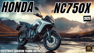 2025 Honda NC750X Unveiled The Ultimate Adventure Touring Motorcycle  Motorbikespace [upl. by Tound]