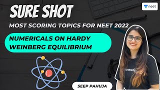 Numericals on Hardy Weinberg Equilibrium  Sure Shot Topics for NEET 2022  Seep Pahuja [upl. by Stelu]