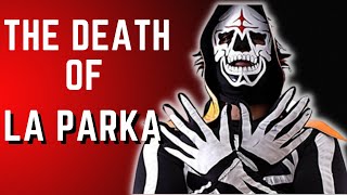 The Tragic Death of La Parka [upl. by Tomkiel]