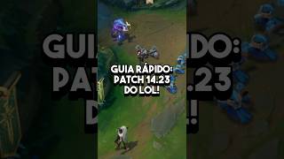 NOVO PATCH 1423 DO LOL leaguebr leagueoflegends leagueoflegendsbrasil lolbr [upl. by Ellerol]