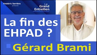 Gérard Brami  La fin des EHPAD [upl. by Enneirdna]