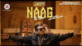 Naag The Third  Bass Boosted  Jazzy B  Punjabi Hits 2017 [upl. by Lothar501]