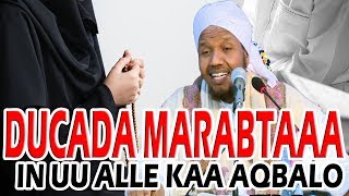 QISOOYIN CAJIIB AH  DUCADA IN UU ALLE KAA AQBALO MARABTAA   Sh Cabdirashiid Cali Suufi [upl. by Vachel]