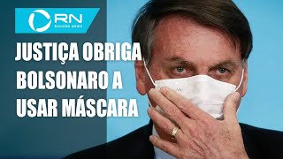 Decisão da Justiça obriga Bolsonaro a usar máscara em espaços públicos [upl. by Enitsirc]