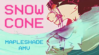 SNOWCONE  Mapleshade AMV cw blooddeath [upl. by Norm755]