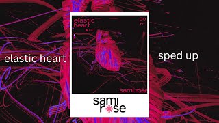 sami rose  elastic heart sped up version lyric video hati elastis video lirik dipercepat [upl. by Idnim]