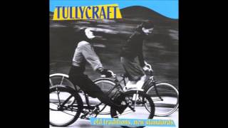 Tullycraft  quotPop Songs Your New Boyfriends too Stupid to Know Aboutquot [upl. by Siryt]