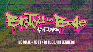 BROTOU NO BAILE PRA DAR PRA ENVOLVIDO  MONTAGEM FUNK TIK TOK  DJ HL MK DE NITERÓI MC TH amp AGABÊ [upl. by Bigner]