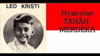 Nyanyian TANAH MERDEKA Leo Kristi  PDHEDE CIPTAMAS wmv [upl. by Krista]