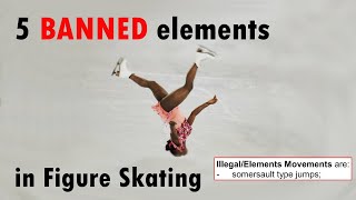 5 Banned Elements in Figure Skating [upl. by Alleyne]