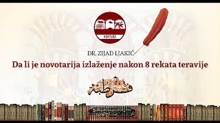 Da li je novotarija izlaženje nakon 8 rekata teravije  dr Zijad Ljakić [upl. by Nannaihr]