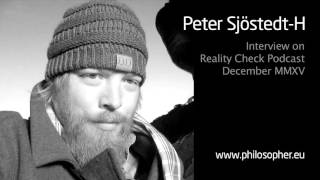 Peter SjöstedtH – Interview on Reality Check Podcast – DecMMXV [upl. by Laith]