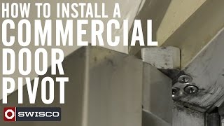 How to Install a Commercial Door Pivot 1080p [upl. by Levana830]