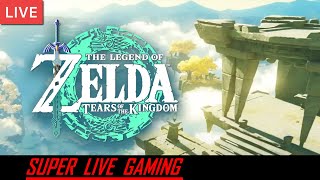 The Legend of Zelda Tears of the Kingdom  Part 52  Super Live Gaming [upl. by Elwira514]