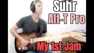 The Ultimate Guitar Suhr Alt T Pro My 1st Jam [upl. by Gearhart692]