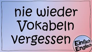 Wie du Vokabeln lernst und nicht mehr vergisst  einfach erklärt  Einfach Englisch [upl. by Jonathon]