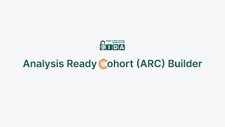 Analysis Ready Cohort ARC Builder Overview [upl. by Critchfield]