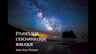 Chapitre 10  Études sur leschatologie biblique [upl. by Jemie]