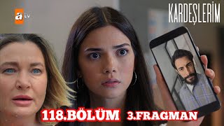 Kardeşlerim 118Bölüm 3Fragman  Şevvalin Sonu Mu Geliyor kardeşlerim [upl. by Lovett928]