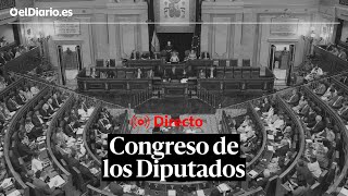 🔴 DIRECTO  Sigue el pleno en el Congreso de los Diputados [upl. by Princess]