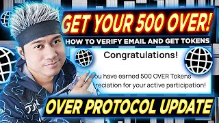 HOW TO VERIFY EMAIL AND GET 500 OVER TOKENS  Over Protocol Update  DO THIS BEFORE DISTRIBUTION [upl. by Ibob]