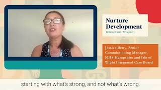 Nurture Development Interview with Jessica Berry NHS Hampshire amp Isle of Wight ICB [upl. by Darb]