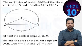 The perimeter of sector OACB of the circle centred at O and of radius 24 is 7312 cm Find the [upl. by Assilev]