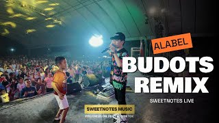 BUDOTS Remix  Sweetnotes Live  Alabel Kasadyaan Festival 2024 [upl. by Epuladaug]