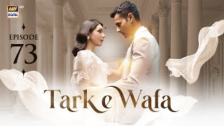 Tark e Wafa Episode 73  19 Sep 2024 English Subtitles  ARY Digital Drama [upl. by Stefanie]