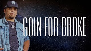 Bryan Martin  Goin For Broke lyrics [upl. by Sirrot]