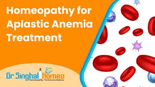 होम्योपैथी में एप्लास्टिक एनीमिया का उपचार  Aplastic Anemia Treatment in Homeopathy [upl. by Hartman]