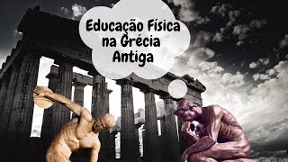 EDUCAÇÃO FÍSICA NA GRÉCIA ANTIGA [upl. by Lyn]