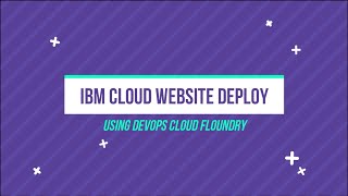 IBM Cloud Website Deployment on Cloud using DevOps Cloud Foundry Ritul Chavda [upl. by Etteniotnna]