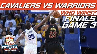 Cleveland Cavaliers vs GS Warriors  Game 3  Who will win   Hoops N Brews [upl. by Mcgraw]