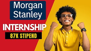 Morgan Stanley Internship Spring amp Summer Analyst Intern  ₹87000 STIPEND [upl. by Bethany]