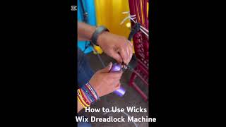 How To Use Wicks Dreadlock Machine [upl. by Baillieu]