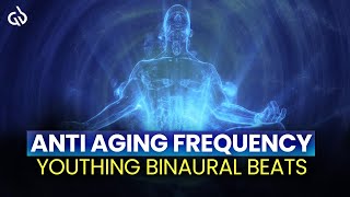 Anti Aging Frequency Telomeres Meditation Music Youthing Binaural Beats [upl. by Cruickshank]