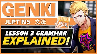 Complete Genki Lesson 3 Grammar JLPT N5  RU and U verbs  Present Tense  Polite Form and MORE [upl. by Nord174]