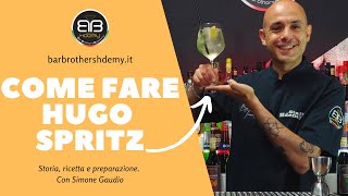 🍋 Come fare Hugo Spritz o Cocktail Hugo ingredienti e dosi  Con Simone Gaudio per Barbrothershdemy [upl. by Haddad205]