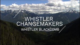 Whistler Changemakers  Whistler Blackcomb [upl. by Aitat925]