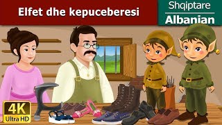 Elfet dhe kepuceberesi  Elves and the Shoe Maker in Albanian  AlbanianFairyTales [upl. by Uba]